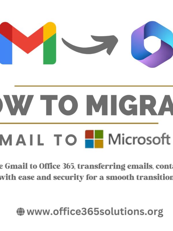 How to Migrate Gmail to Office 365: A Comprehensive Guide