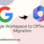 Google Workspace to Office 365 Migration: A Complete Guide