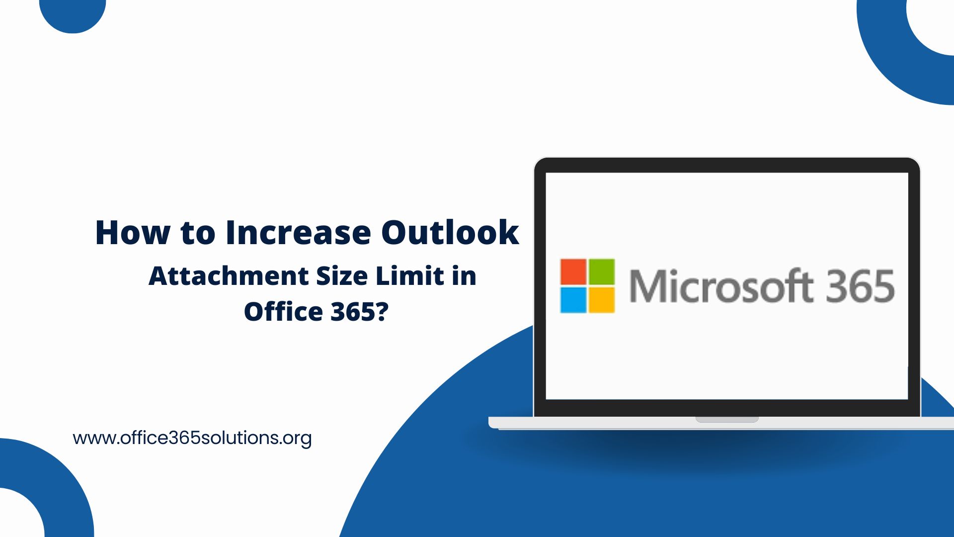 Increase Outlook Attachment Size Limit In Microsoft 365?