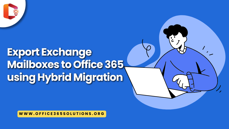 Export Mailboxes from Exchange to Office 365 Hybrid Migration
