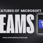Best Features of Microsoft Teams? Discover the Hidden Features