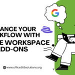 Enhance Your Workflow with The Best Google Workspace Add-ons
