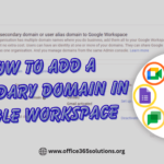 How to add a Secondary Domain in Google Workspace account?